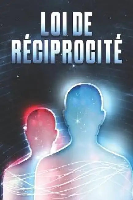 Loi de Réciprocité: Les lois de l'univers #13 by Sherry Lee