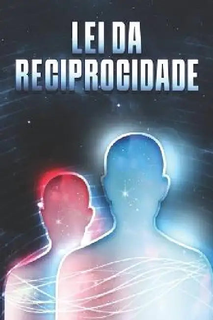 Lei Da Reciprocidade: Leis do Universo #13 by Sherry Lee
