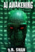 AI Awakening by D. R. Swan