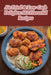 Air Fried & Low-Carb Delights: 102 Flavorful Recipes by Spice Street Sizzle Ozak