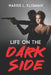 Life On The Dark Side by Harris L. Kligman