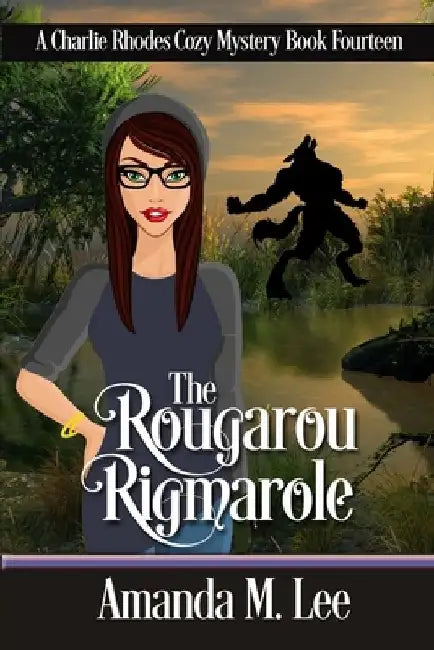 The Rougarou Rigmarole by Amanda M. Lee