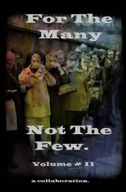For The Many Not The Few Volume 11 by Various, Meek, Meek