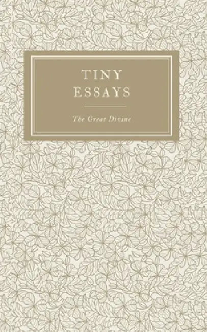 Tiny Essays by Inês Ramos Teixeira, Thegreat Divine_