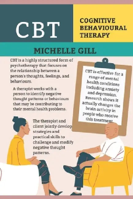 Cognitive Behavioral Therapy: Quick Tricks to Happiness, Inner Peace, and Life Improvement by Michelle Gill