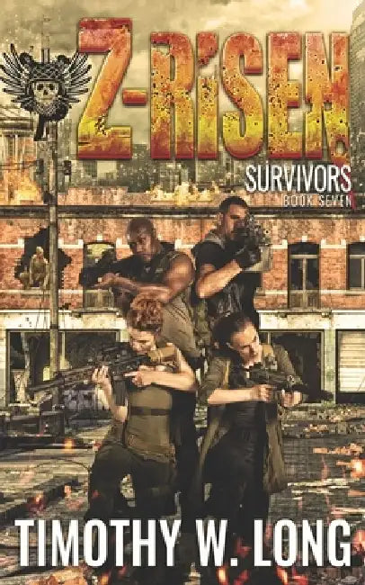 Survivors: A Zombie Series (Z-Risen Book 7) by Timothy W. Long