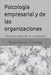 Psicología empresarial y de las organizaciones: ¿Qué está pasando en tu empresa? by Ronco Cardoso, Paula