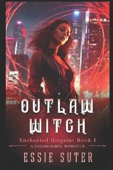 Outlaw Witch: A Paranormal Romance by Essie Suter