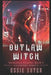 Outlaw Witch: A Paranormal Romance by Essie Suter