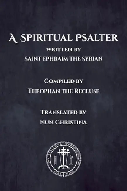 A Spiritual Psalter by Theophan The Recluse