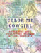 Color Me Cowgirl by Betsy Weinberg