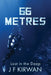 66 Metres: A chilling thriller that will keep you on the edge of your seat! (Nadia Laksheva Spy Thriller Series, Book 1) by J. F. Kirwan