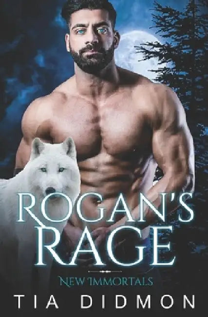 Rogan's Rage: Steamy Paranormal Fated Mates Romance by Tia Didmon