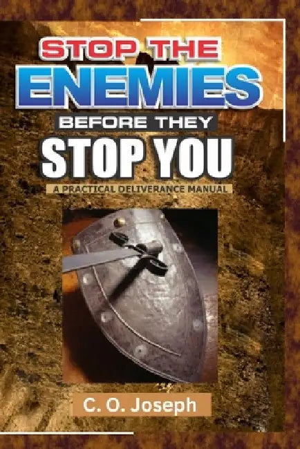 STOP the ENEMIES before they STOP YOU by C. O. Joseph