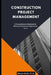Construction Project Management: A Comprehensive Handbook for Effective Construction Supervisors by Steven Smith