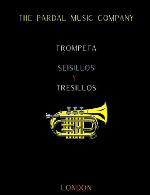 Trompeta Seisillos Y Tresillos Proguesivos N-1: London by Jose Lopez, Jose Pardal, Pardal Music Company