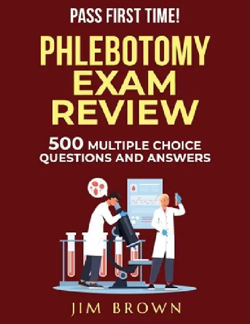 Phlebotomy Exam Review by Jim Brown