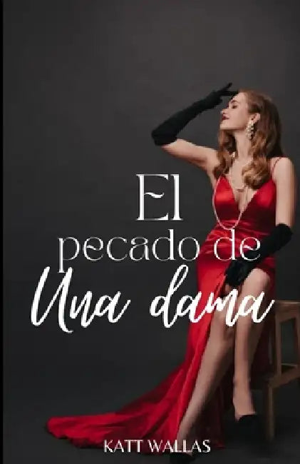 El pecado de una dama by Katt Wallas