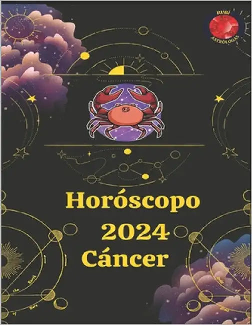Horóscopo 2024 Cáncer by Rubi, Alina a.