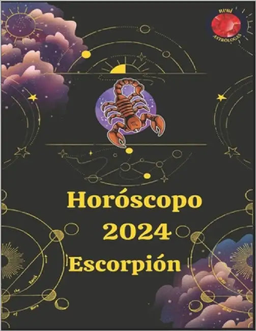 Horóscopo 2024 Escorpión by Rubi, Alina a.