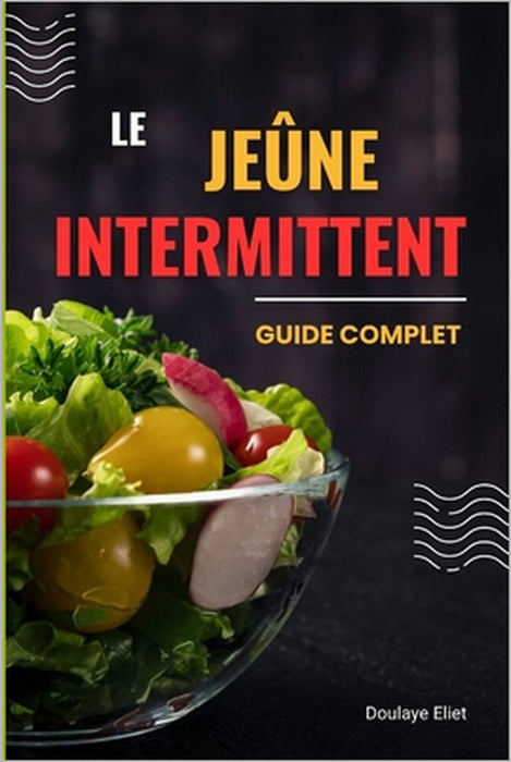 Le jeûne intermittent: Guide complet by Doulaye Eliet