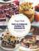 The Ultimate Guide to Desserts: Delicious Recipes for Cakes, Treats, and More by Craig L. Curtis