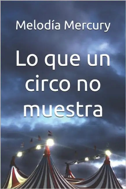 Lo que un circo no muestra by Mercury, Melodía