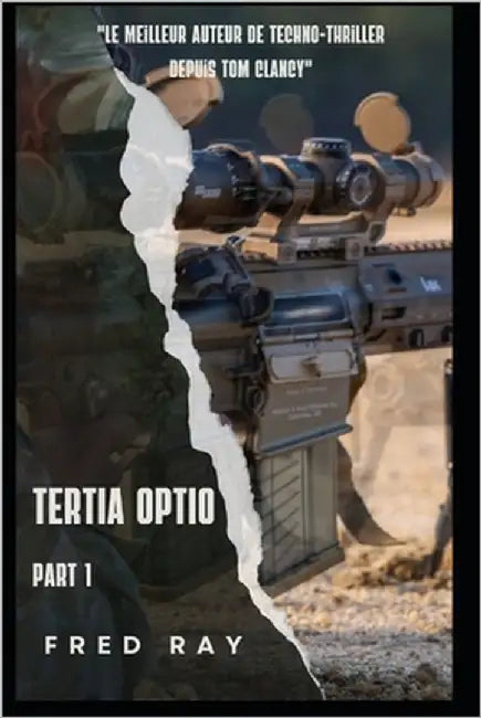 Tertia Optio: Part 1 by Ray, Fred