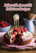 Bake with Anna: 102 Delicious Recipes by The Relish Retreat Enat