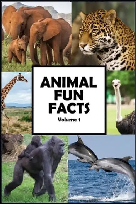 Animal Fun Facts: Over 750 Fun Facts about Animals Guaranteed to Blow Your Mind, Volume 1 by Mental Bomb