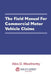 The Field Manual For Commercial Motor Vehicle Claims by Alex D. Weatherby Esq