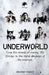 Underworld: From the streets of '20s Chicago to the digital alleyways by Dexter Maxx