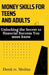 Money Skills for Teens and Adults: Unlocking the Secret to financial Success You must know by Derek M. Medina
