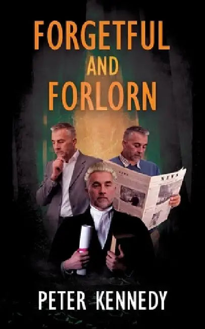 Forgetful and Forlorn by Peter Kennedy