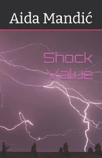 Shock Value by Aida Mandic