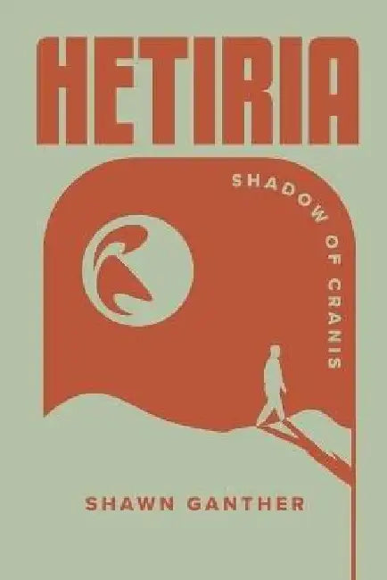 Hetiria: Shadow of Cranis by Shawn Ganther