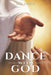 Dance With God by Lila Langis
