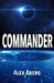 Commander: A Sci-Fi Adventure by Alex Aberg