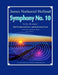 Symphony No. 10: In One Movement, Full Orchestral Score and Individual Instrument Parts by James Nathaniel Holland