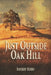 Just Outside Oak Hill by Sherry Rudd