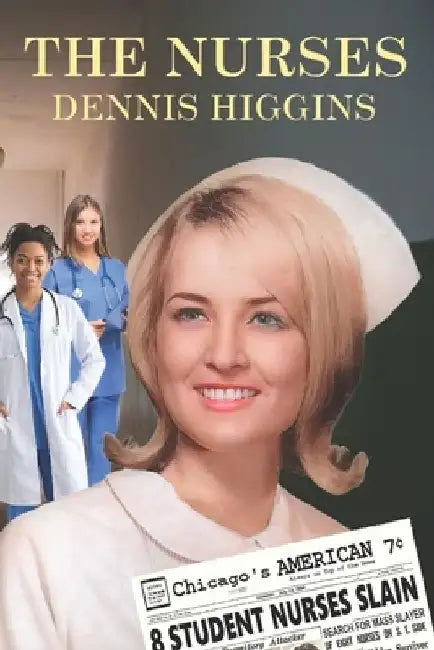 The Nurses by Dennis Higgins