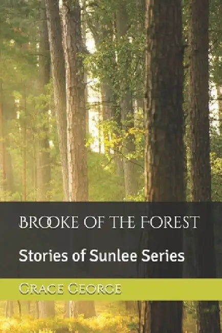 Brooke of the Forest by Grace George