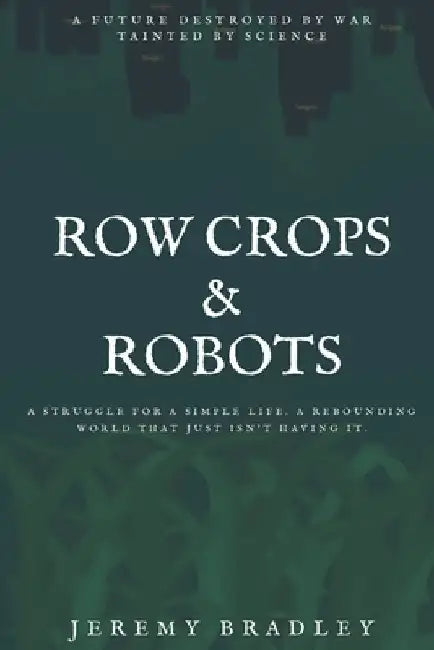 Row Crops and Robots by Jeremy Bradley