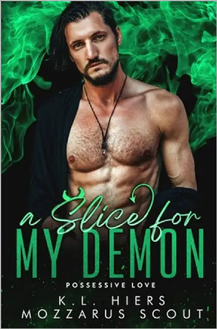 A Slice For My Demon: An MM Paranormal Romance by Scout, Mozzarus