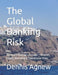 The Global Banking Risk: Optimal Financial Leverage -- Deposit, Credit, Market and Operational Risks by Dionysios T. Anagnostopoulos