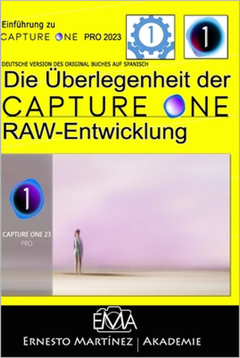 Die Überlegenheit der CAPTURE ONE RAW-Entwicklung by Ernesto Martinez Akademie