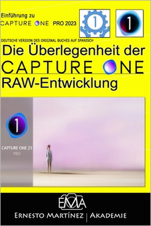 Die Überlegenheit der CAPTURE ONE RAW-Entwicklung by Ernesto Martinez Akademie