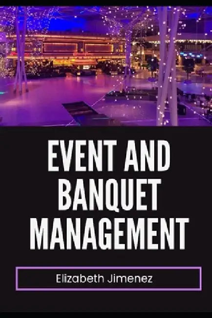 Event and Banquet Management by Elizabeth Jimenez