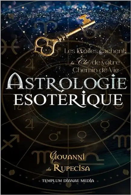 Astrologie Esotérique: Les Etoiles cachent la clé de votre Chemin de Vie by Media, Templum Dianae