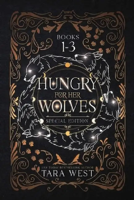 Hungry for Her Wolves Books 1-3 by Tara West